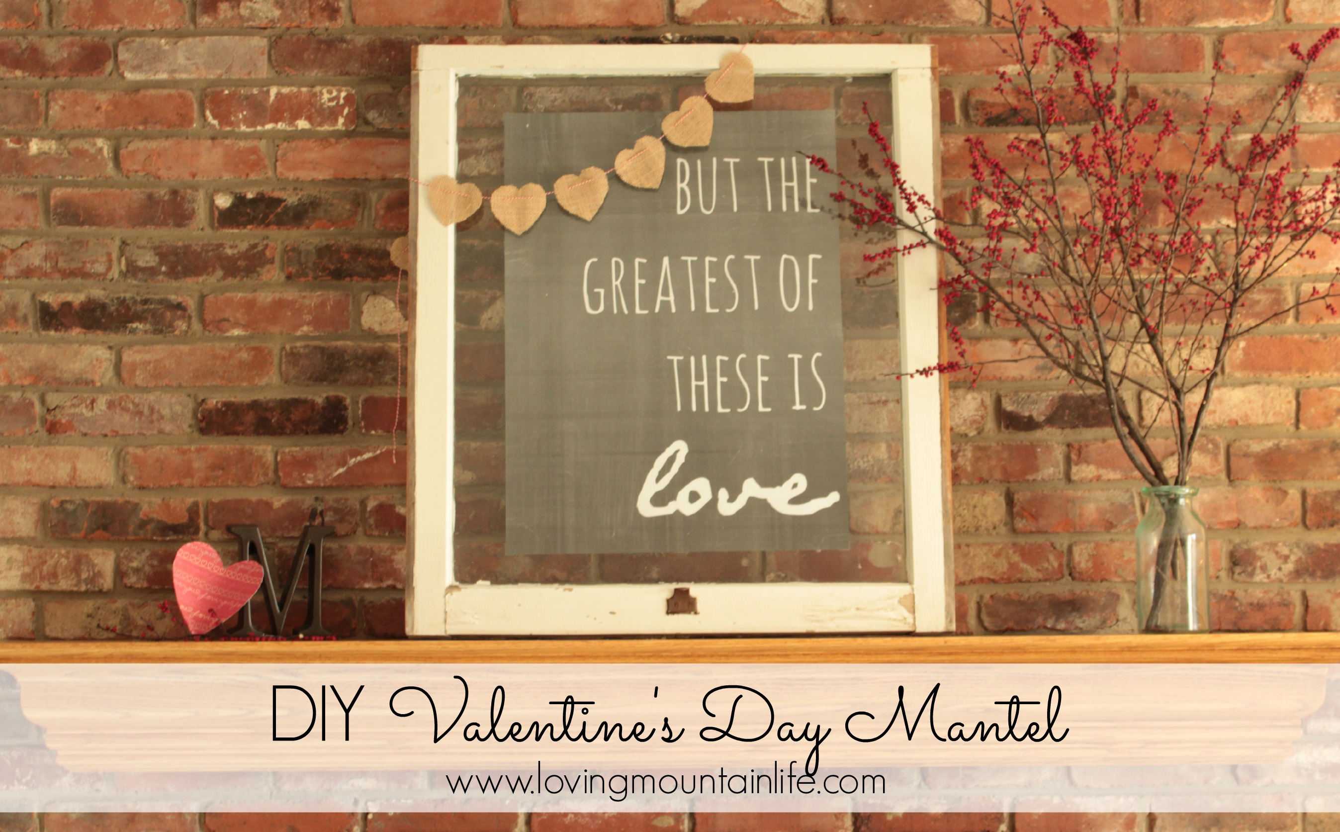 DIY Valentine's Day Mantel | Loving Mountain Life